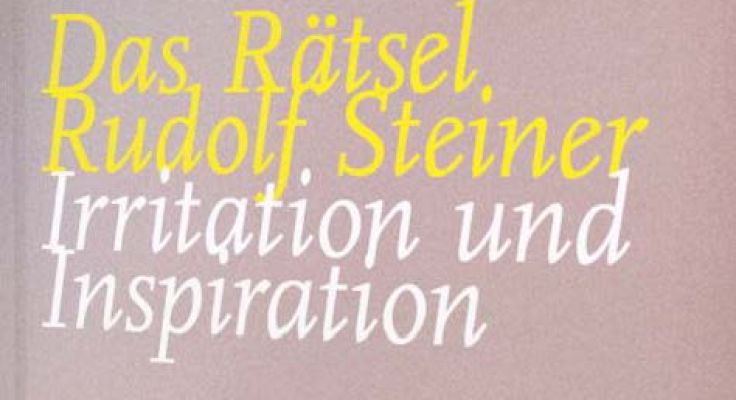 Buchtitel Das Rätsel Rudolf Steiner - Irritation und Inpsiration 