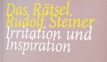 Buchtitel Das Rätsel Rudolf Steiner - Irritation und Inpsiration 